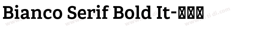 Bianco Serif Bold It字体转换